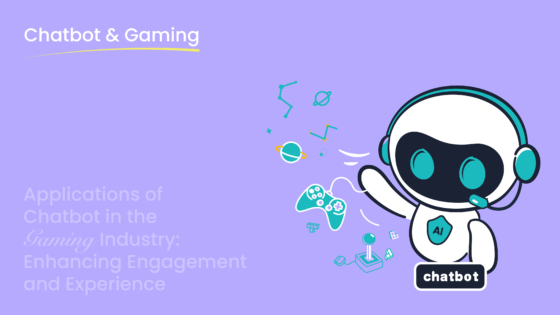 Applications of Chatbot in the Gaming Industry: Enhancing Engagement and Experience