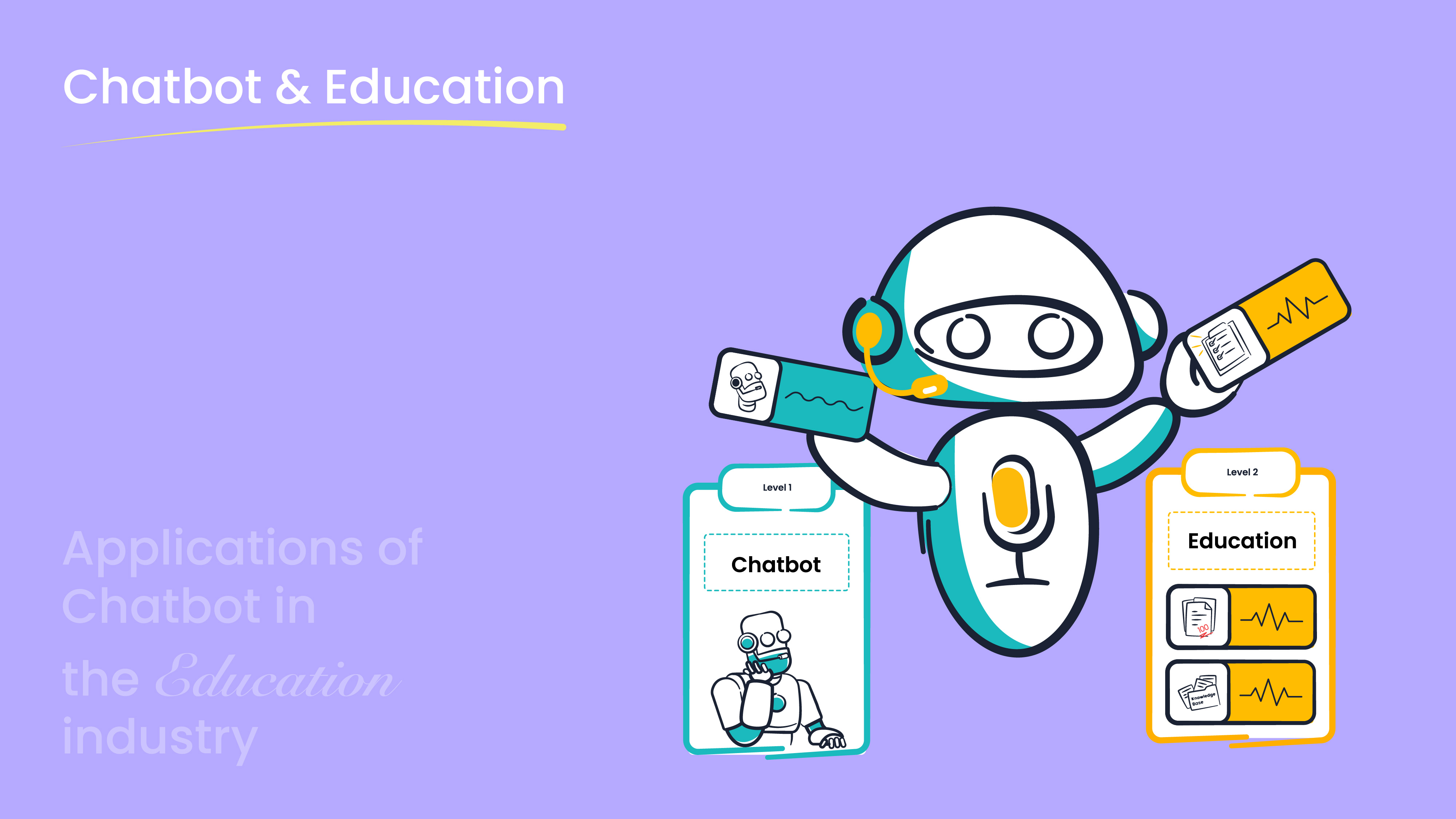 Applications of Chatbot in the Education Industry